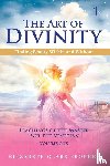 Prophet, Elizabeth Clare (Elizabeth Clare Prophet) - The Art of Divinity - Volume 1