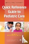 Kamat, Deepak M. - Quick Reference Guide to Pediatric Care