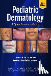 Krowchuk, Daniel P. - Pediatric Dermatology: A Quick Reference Guide
