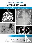 American Academy of Pediatrics (Aap) - Pediatric Collections: Pulmonology Cases: Case Reports from Pediatrics in Review