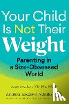 Joey Skelton, MD - Your Child Is Not Their Weight