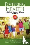 Council on Foster Care Adoption and Kins - Fostering Health: Health Care for Children and Adolescents in Foster Care