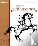 Wheeler, Opal - The Story of Peter Tchaikovsky