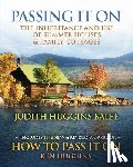 Huggins, Ken - Passing It On: The Inheritance and Use of Summer Houses and Family Cottages - Including the workbook: How To Pass It On by Ken Huggin