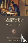 Kinneging, Andreas - The Geography of Good and Evil