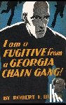 Burns, Robert E - I am a Fugitive from a Georgia Chain Gang!