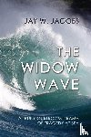 Jacobs, Jay W - The Widow Wave