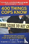 ,Adam Platinga - 400 Things Cops Know: Street: Smart Lessons from a Veteran Patrolman