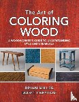 Marci Crestani - Art of Coloring Wood: A Woodworker's Guide to Understanding Dyes and Chemicals