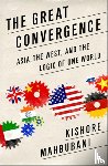 Mahbubani, Kishore - The Great Convergence