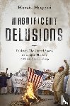 Haqqani, Husain - Magnificent Delusions