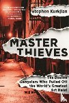 Stephen Kurkjian - Master Thieves