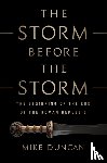 Duncan, Mike - The Storm Before the Storm