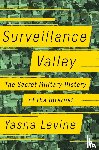 Levine, Yasha - Levine, Y: Surveillance Valley