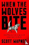 Scott Wapner - When the Wolves Bite