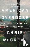 Chris McGreal - American Overdose