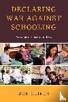 Glines, Don - Declaring War Against Schooling