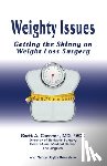 Kaneshiro, Nancy Sayles - Weighty Issues: Getting the Skinny on Weight Loss Surgery