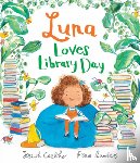 Coelho, Joseph - Luna Loves Library Day