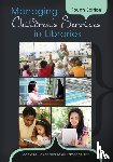 Fasick, Adele M., Holt, Leslie Edmonds - Managing Children's Services in Libraries