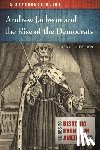 Cheathem, Mark R. - Andrew Jackson and the Rise of the Democrats