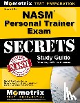 Mometrix Personal Trainer Certification - NASM Personal Trainer Exam Study Guide: NASM Test Review for the National Academy of Sports Medicine Board of Certification Examination