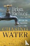 Richter, Brian - Chasing Water