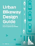 National Association of City Transportation Officials - Urban Bikeway Design Guide, Second Edition
