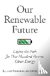 Heinberg, Richard, Fridley, David - Our Renewable Future