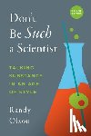 Olson, Randy - Don't Be Such a Scientist, Second Edition