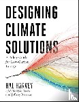 Harvey, Hal, Orvis, Robbie, Rissman, Jeffrey - Designing Climate Solutions