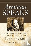 Arminius, James - Arminius Speaks