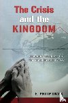 Davis, E. Philip, Tidball, Derek J. - The Crisis and the Kingdom