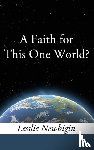 Newbigin, Lesslie - A Faith for this One World