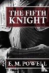 Powell, E.M. - The Fifth Knight