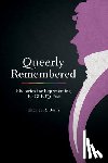 Dunn, Thomas R. - Queerly Remembered