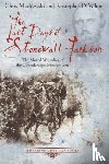 Mackowski, Chris, White, Kristopher D. - The Last Days of Stonewall Jackson