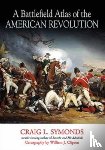 Symonds, Craig - A Battlefield Atlas of the American Revolution