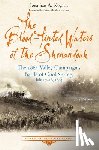 Noyalas, Jonathan A. - The Blood-Tinted Waters of the Shenandoah: The 1864 Valley Campaign's Battle of Cool Spring, July 17-18, 1864