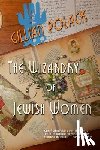 Polack, Gillian - The Wizardry of Jewish Women