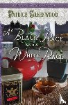 Greenwood, Patrice - A Black Place and a White Place