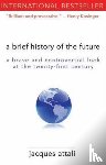 Attali, Jacques - A Brief History of the Future