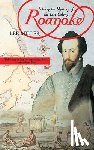 Miller, Lee - Roanoke: Solving the Mystery of the Lost Colony