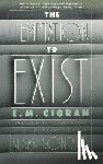 Cioran, E. M. - The Temptation to Exist