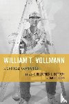  - William T. Vollmann