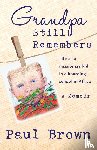 Brown, Paul Henry - Grandpa Still Remembers