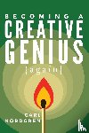 Nordgren, Carl - Becoming A Creative Genius {again}