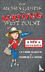 Joiner, Lisa Browne, Roszel, Deboarh L W - The Mom's Guide to Surviving West Point
