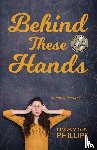 Phillips, Linda Vigen - Behind These Hands