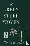 Bascom, Cathleen - Of Green Stuff Woven